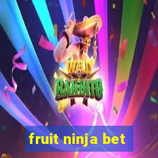 fruit ninja bet